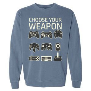 Choose Your Weapon Gaming Controllers Console Gamer Funny Garment-Dyed Sweatshirt