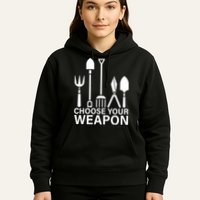 Choose Your Weapons Gardening Tools Hoodie
