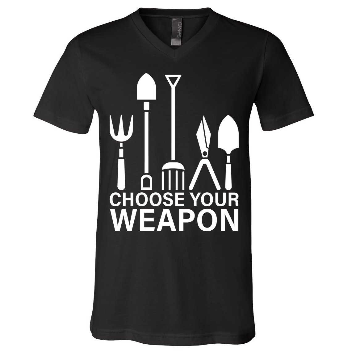 Choose Your Weapons Gardening Tools V-Neck T-Shirt