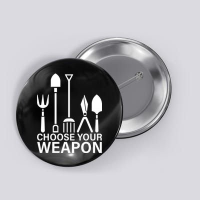 Choose Your Weapons Gardening Tools Button