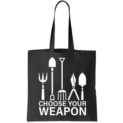 Choose Your Weapons Gardening Tools Bag