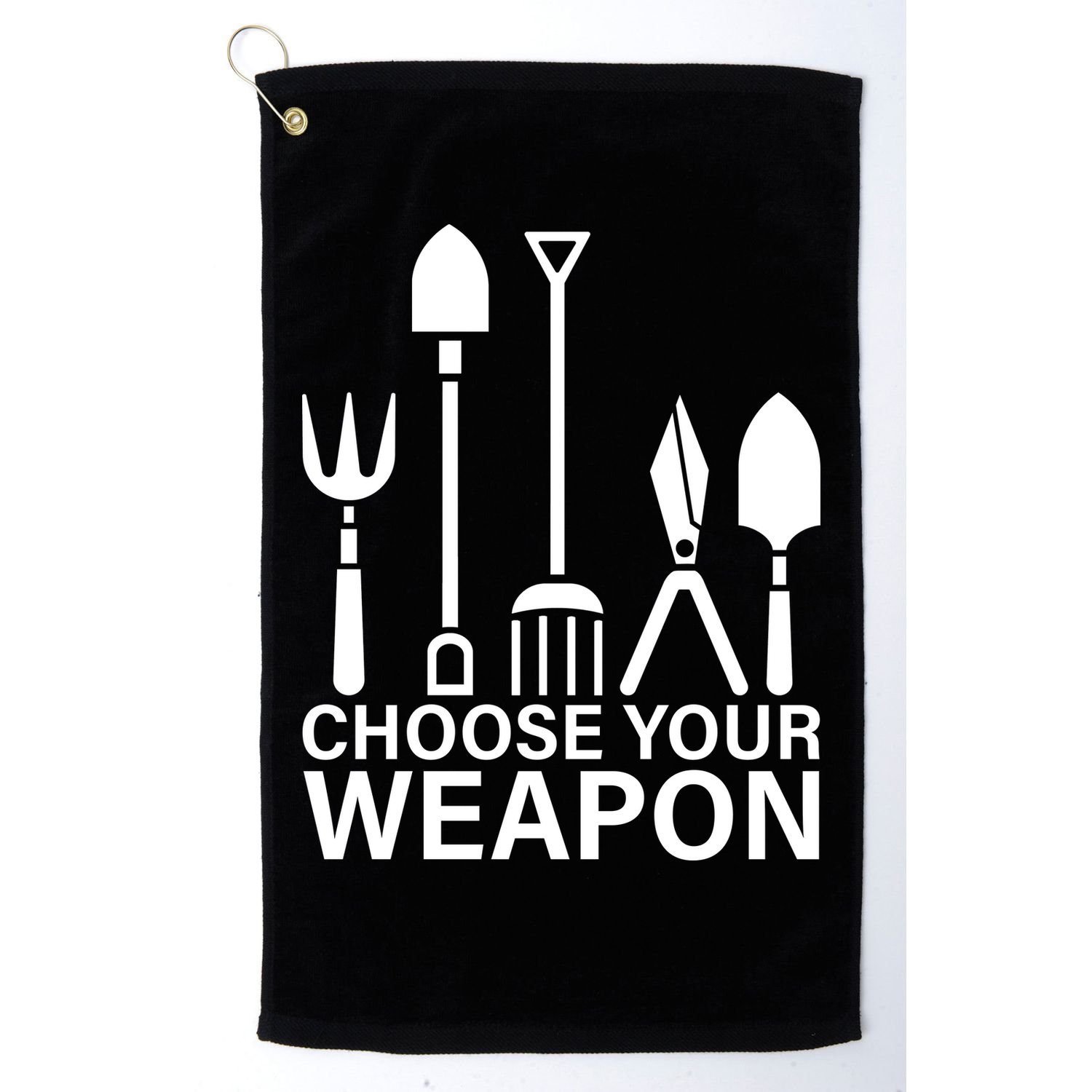 Choose Your Weapons Gardening Tools Golf Towel