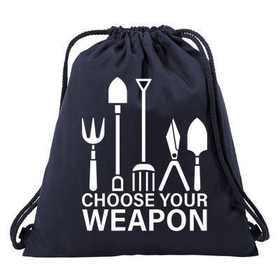 Choose Your Weapons Gardening Tools Drawstring Bag