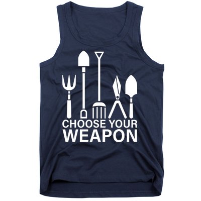 Choose Your Weapons Gardening Tools Tank Top