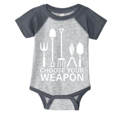 Choose Your Weapons Gardening Tools Infant Baby Jersey Bodysuit