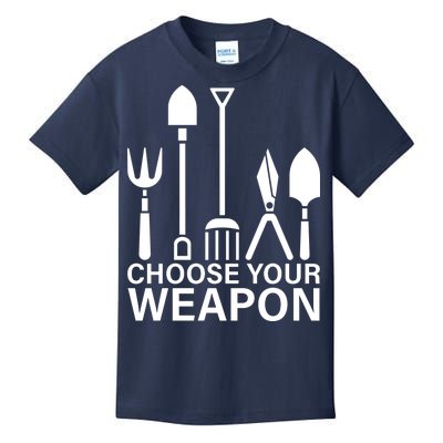 Choose Your Weapons Gardening Tools Kids T-Shirt