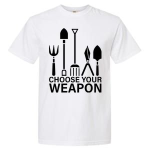 Choose Your Weapons Gardening Tools Garment-Dyed Heavyweight T-Shirt