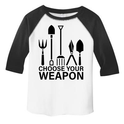 Choose Your Weapons Gardening Tools Toddler Fine Jersey T-Shirt