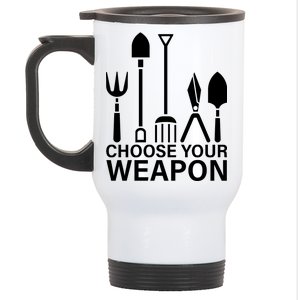 Choose Your Weapons Gardening Tools Stainless Steel Travel Mug