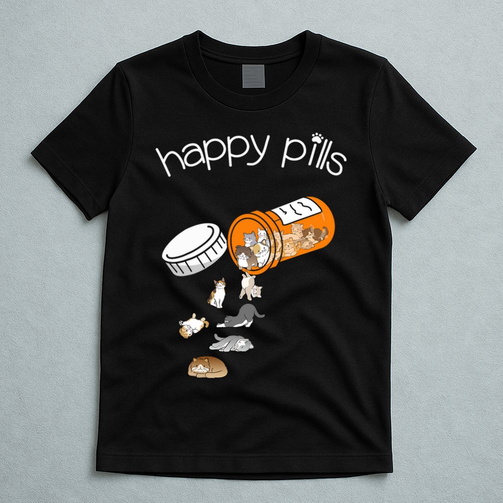 Cat Happy Pills Cute Cat, Funny Cat Encouragement T-Shirt