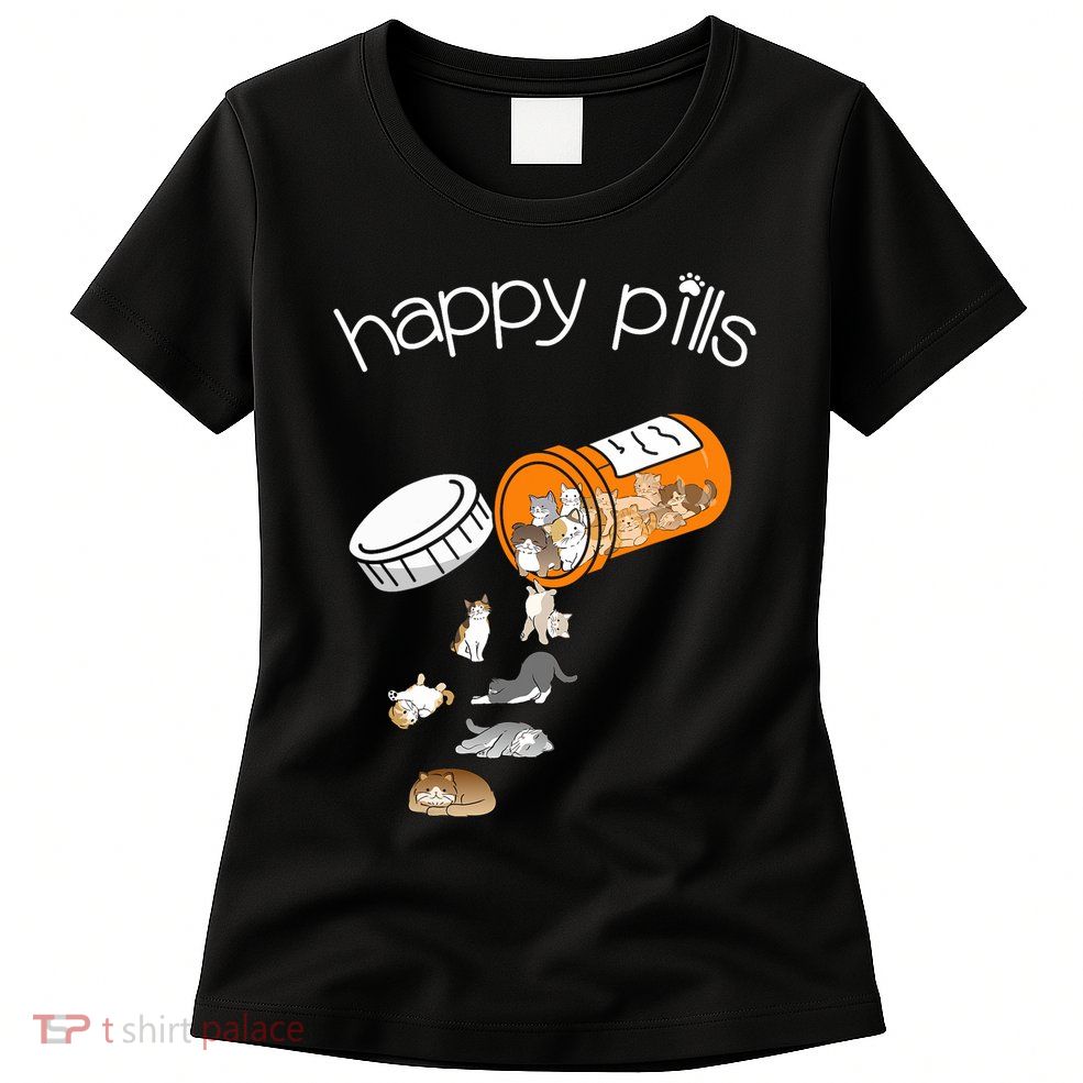 Cat Happy Pills Cute Cat, Funny Cat Encouragement Womens T-Shirt