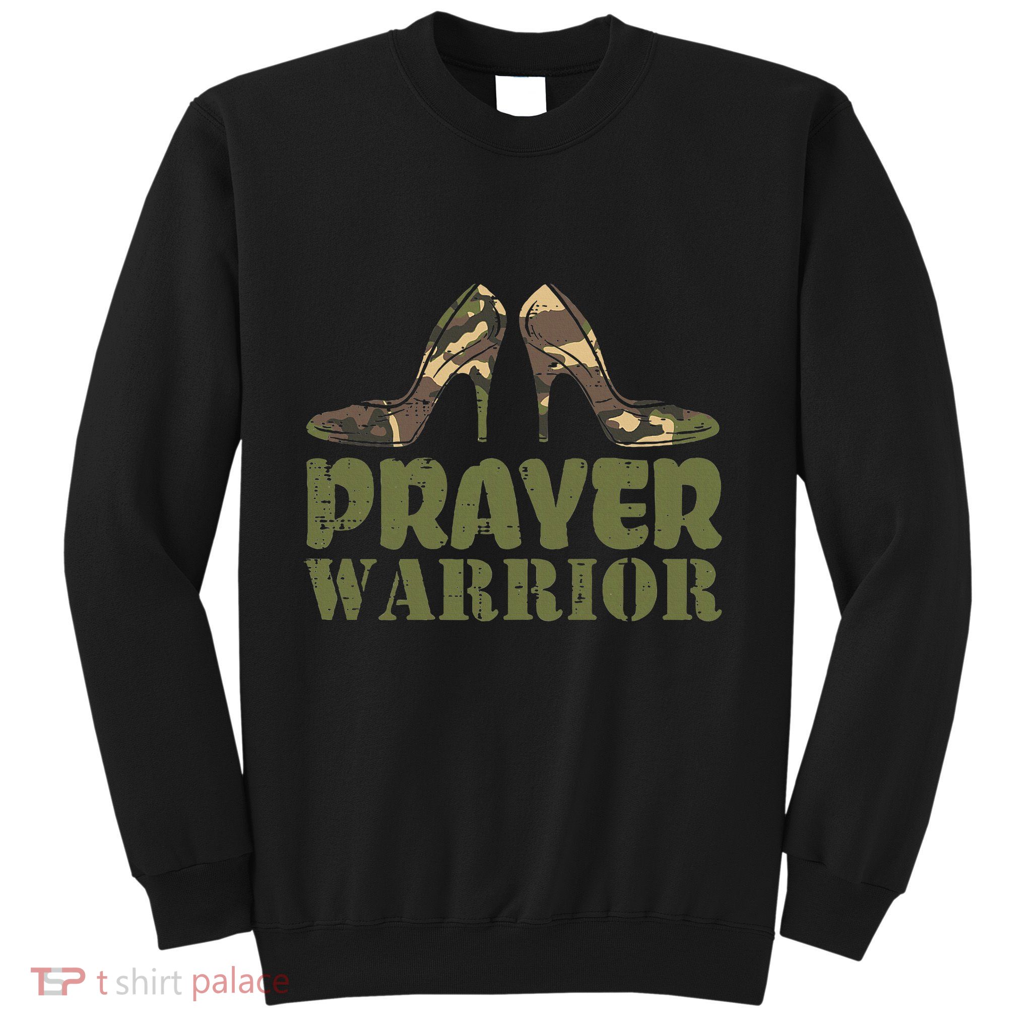Camo Heels Prayer Warrior Faith God Jesus Sweatshirt