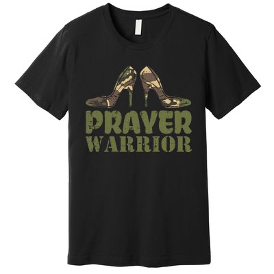 Camo Heels Prayer Warrior Faith God Jesus Premium T-Shirt