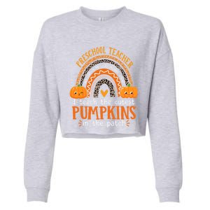 Cute Halloween Preschool Teacher I Teach The Cutest Pumpkins Gift Cropped Pullover Crew