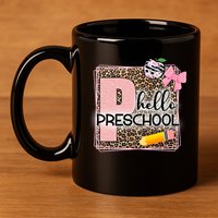 Cute Hello Pre School Teachers Students 11oz C Handle Ceramic Mug