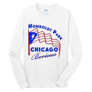 Chicago Humboldt Park Neighborhood Design Puerto Rican Tall Long Sleeve T-Shirt