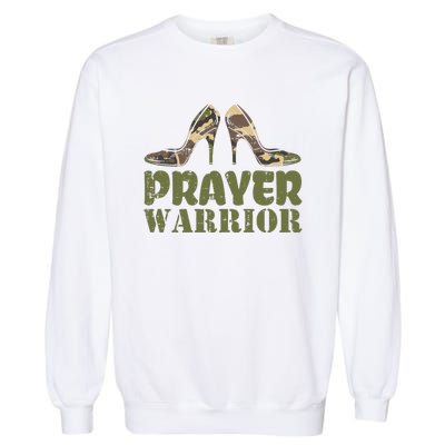 Camo Heels Prayer Warrior Faith God Jesus Christian Garment-Dyed Sweatshirt