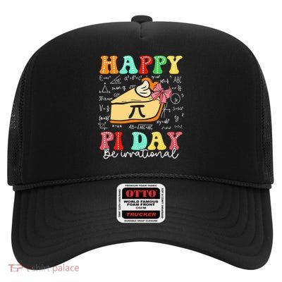 Coquette Happy Pi Day 3.14 Be Irrational Math Teachers High Crown Mesh Back Trucker Hat