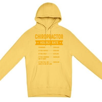 Chiropractor Hourly Rate Labour Day Chiropractic Workers Day Cool Gift Premium Pullover Hoodie