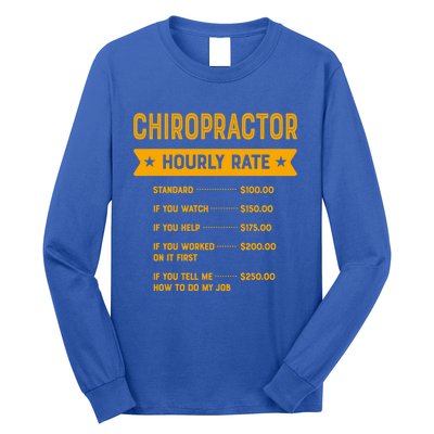 Chiropractor Hourly Rate Labour Day Chiropractic Workers Day Cool Gift Long Sleeve Shirt