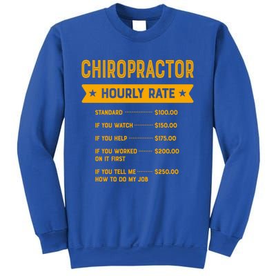 Chiropractor Hourly Rate Labour Day Chiropractic Workers Day Cool Gift Sweatshirt