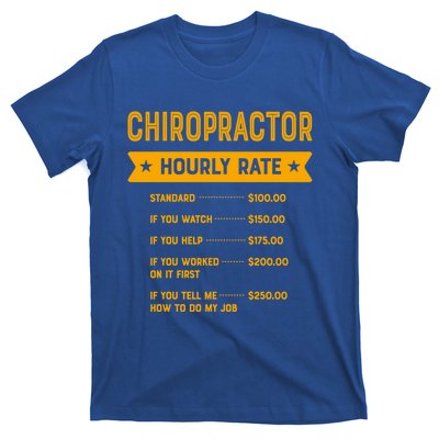 Chiropractor Hourly Rate Labour Day Chiropractic Workers Day Cool Gift T-Shirt