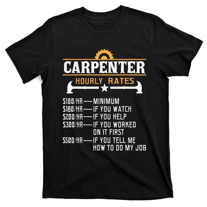 Carpenter Hourly Rate Funny Carpentry Woodworking T-Shirt