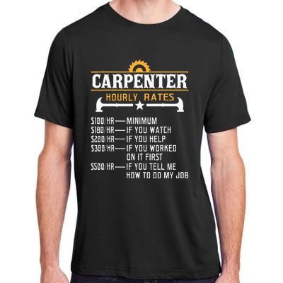 Carpenter Hourly Rate Funny Carpentry Woodworking Adult ChromaSoft Performance T-Shirt