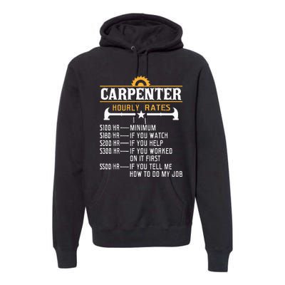 Carpenter Hourly Rate Funny Carpentry Woodworking Premium Hoodie