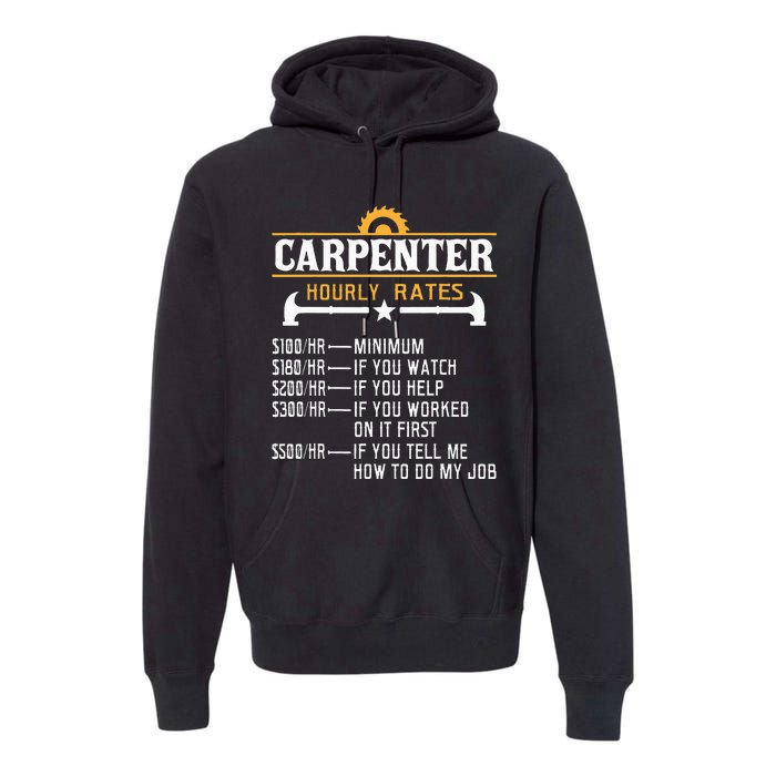 Carpenter Hourly Rate Funny Carpentry Woodworking Premium Hoodie