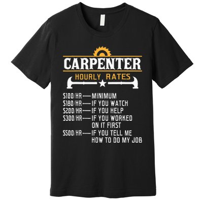 Carpenter Hourly Rate Funny Carpentry Woodworking Premium T-Shirt