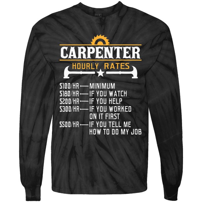 Carpenter Hourly Rate Funny Carpentry Woodworking Tie-Dye Long Sleeve Shirt