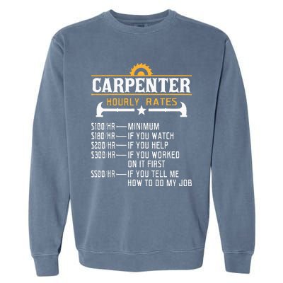 Carpenter Hourly Rate Funny Carpentry Woodworking Garment-Dyed Sweatshirt