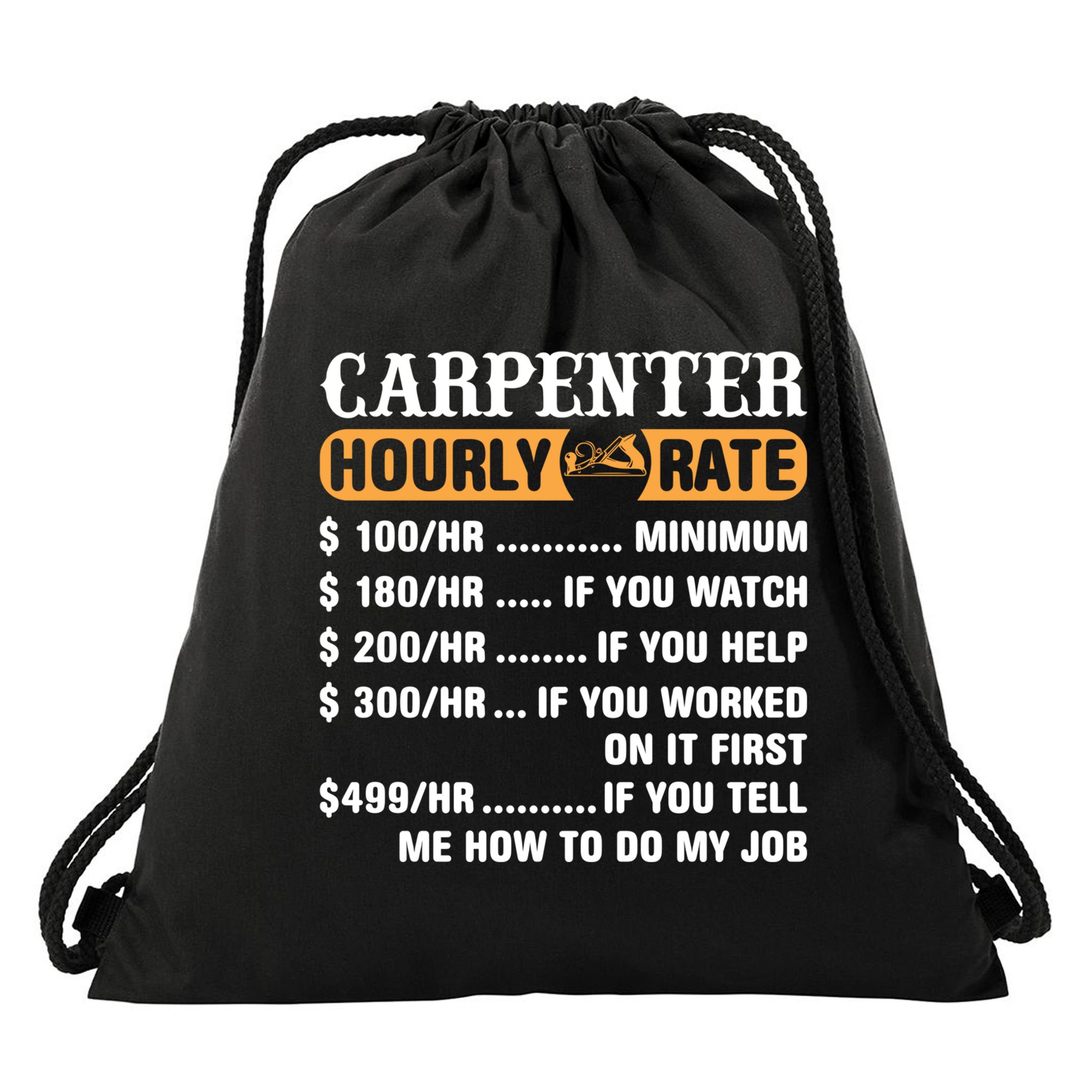 Carpenter Hourly Rate Gift Carpentry Carpenter Gift Drawstring Bag