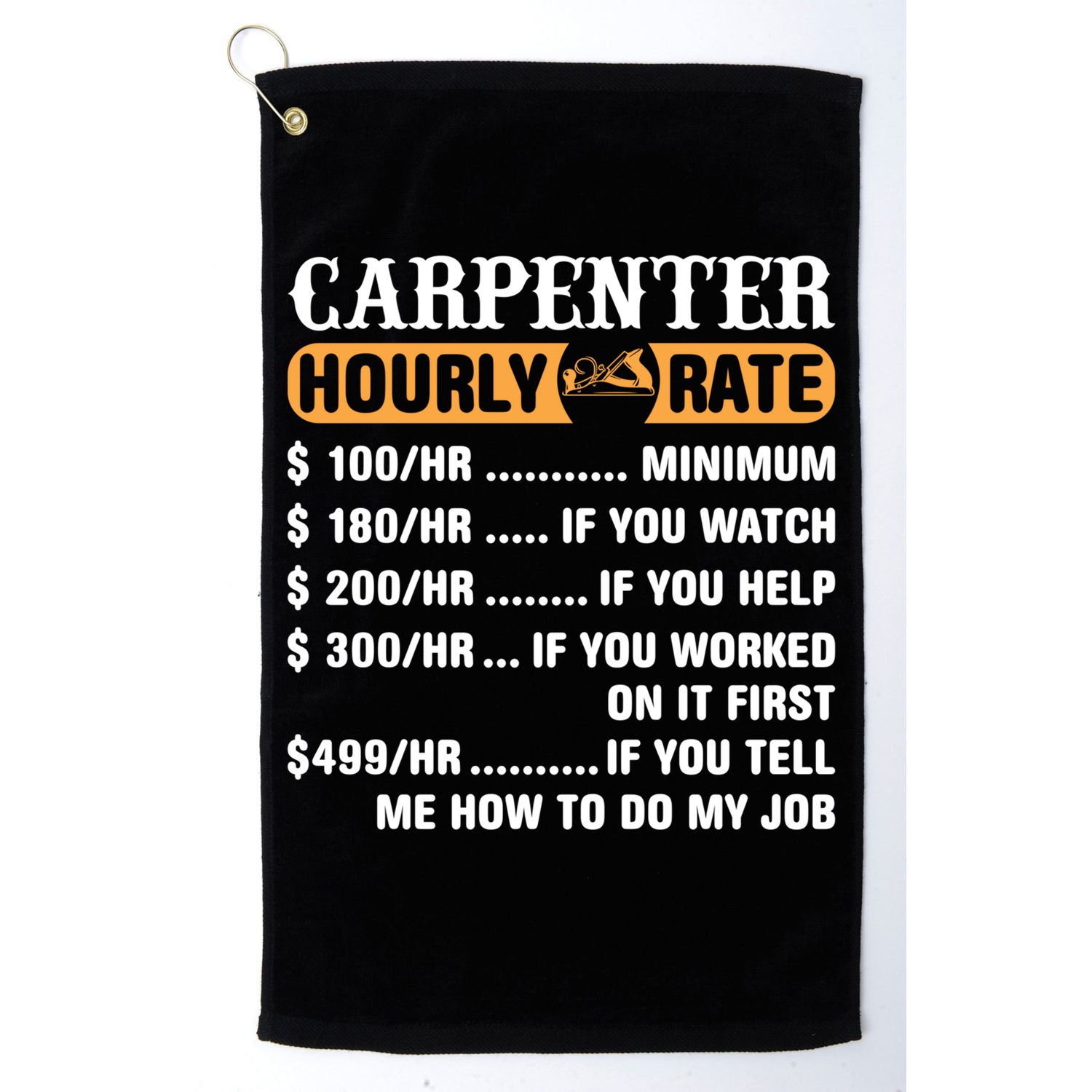 Carpenter Hourly Rate Gift Carpentry Carpenter Gift Golf Towel