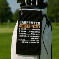 Carpenter Hourly Rate Gift Carpentry Carpenter Gift Golf Towel