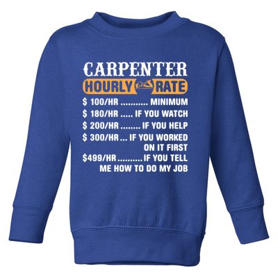 Carpenter Hourly Rate Gift Carpentry Carpenter Gift Toddler Sweatshirt