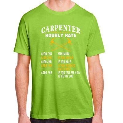 Carpenter Hourly Rate I Woodworking Carpenter Woodworker Gift Adult ChromaSoft Performance T-Shirt