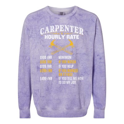 Carpenter Hourly Rate I Woodworking Carpenter Woodworker Gift Colorblast Crewneck Sweatshirt