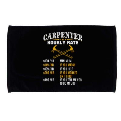 Carpenter Hourly Rate I Woodworking Carpenter Woodworker Gift Microfiber Hand Towel