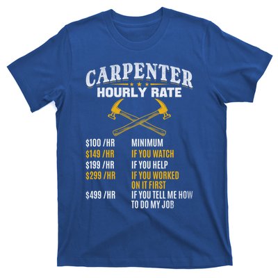 Carpenter Hourly Rate I Woodworking Carpenter Woodworker Gift T-Shirt