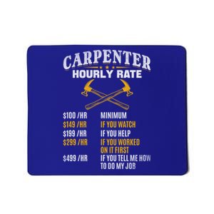 Carpenter Hourly Rate I Woodworking Carpenter Woodworker Gift Mousepad