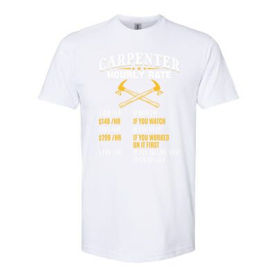 Carpenter Hourly Rate I Woodworking Carpenter Woodworker Gift Softstyle® CVC T-Shirt