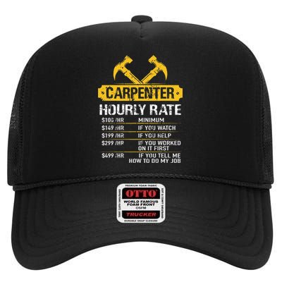 Carpenter Hourly Rate Funny Worker Woodworking Carpenter High Crown Mesh Back Trucker Hat