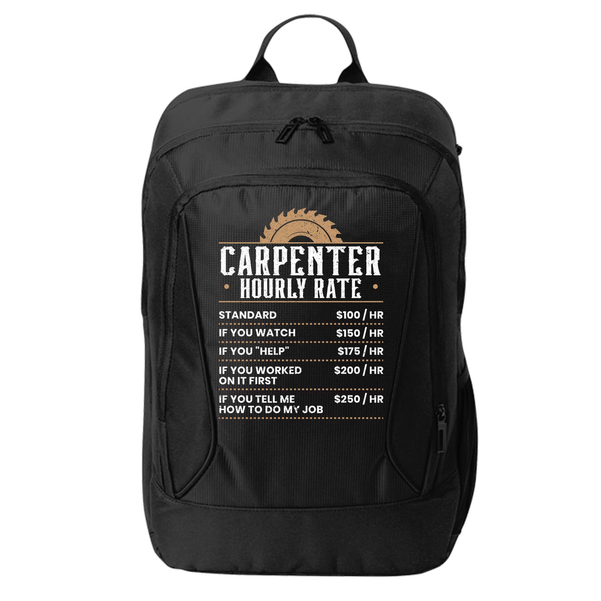 Carpenter Hourly Rate Woodworking Wookdworker Carpentry Gift City Backpack