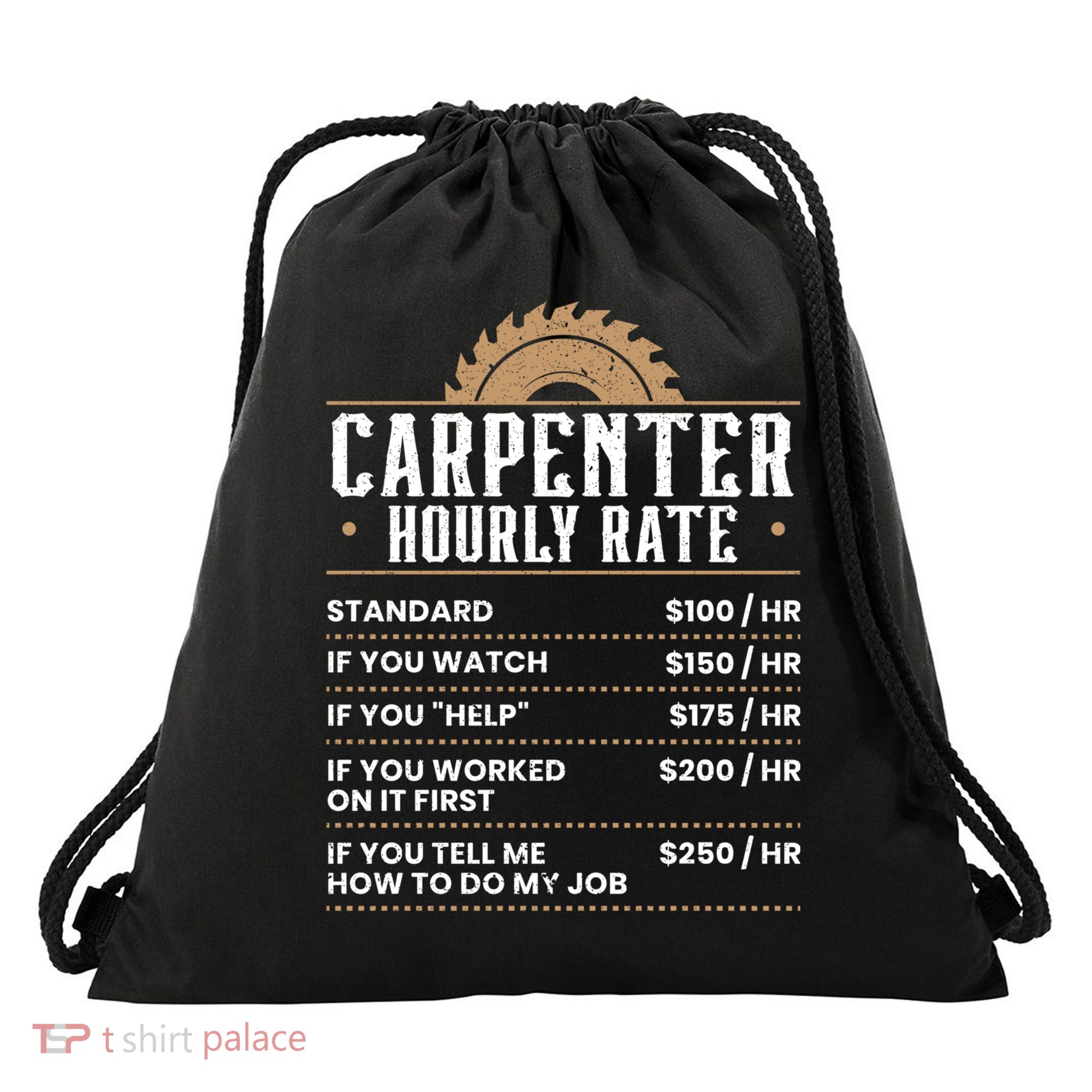 Carpenter Hourly Rate Woodworking Wookdworker Carpentry Gift Drawstring Bag