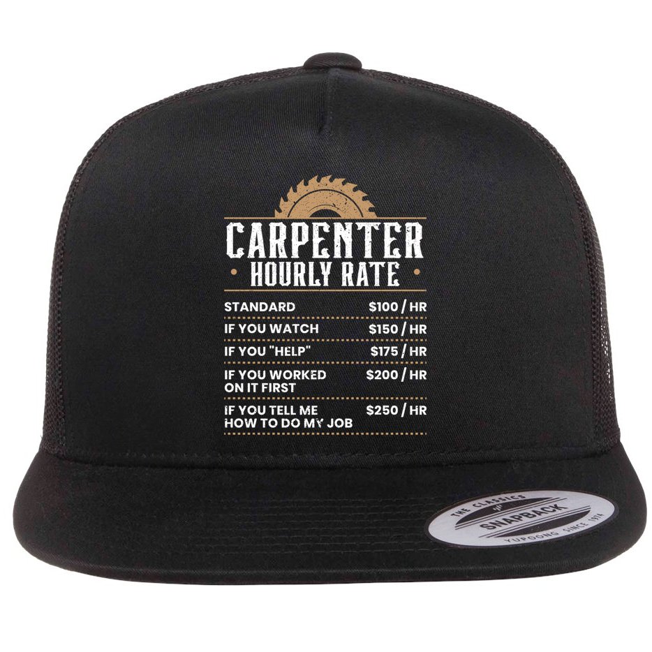 Carpenter Hourly Rate Woodworking Wookdworker Carpentry Gift Flat Bill Trucker Hat