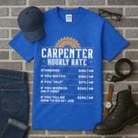 Carpenter Hourly Rate Woodworking Wookdworker Carpentry Gift Tall T-Shirt