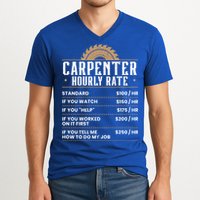 Carpenter Hourly Rate Woodworking Wookdworker Carpentry Gift V-Neck T-Shirt