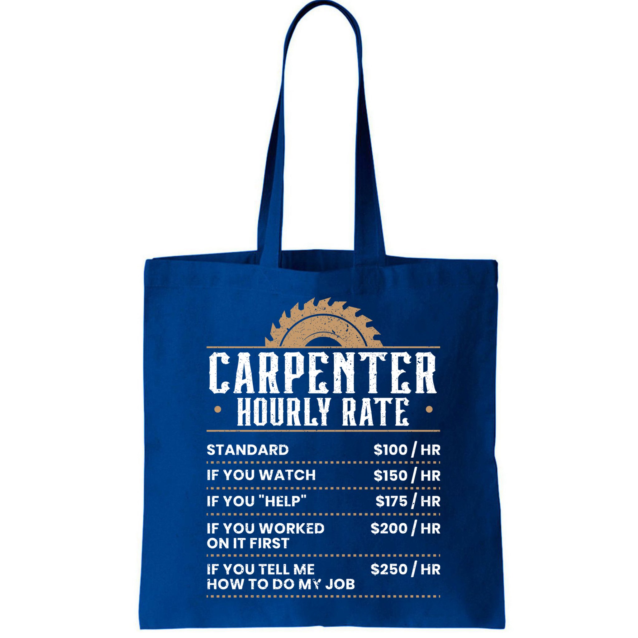 Carpenter Hourly Rate Woodworking Wookdworker Carpentry Gift Bag